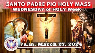 Catholic Mass Today Live at Santo Padre Pio National Shrine - Batangas.  27 Mar  2024  7a.m