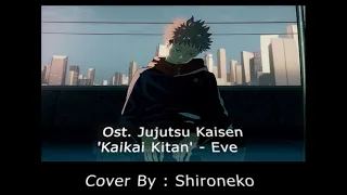 Jujutsu Kaisen OP Kaikai Kitan   Eve  Lyric  Cover by ShiroNeko