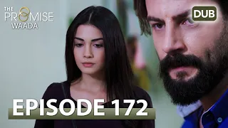 Waada (The Promise) - Episode 172 | URDU Dubbed | Season 2 [ترک ٹی وی سیریز اردو میں ڈب]