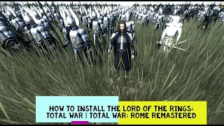 How to Install The Lord of the Rings: Total War | Total War: Rome Remastered