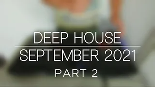 Best Of Deep House 2021 September 2021 Part 2 Tech House 2021 Ibiza Summer Mix 2021 DJ Set