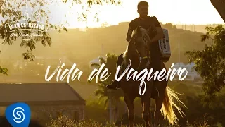 Luan Estilizado - Vida de Vaqueiro - DVD Pra Tomar Cachaça [Vídeo Oficial]