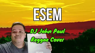 Esem - DJ John Paul Cover Reggae Version