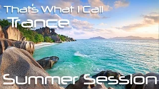 Summer Trance Mix July 2016 / That's What I Call Trance - Summer Session / Summer Music Mix