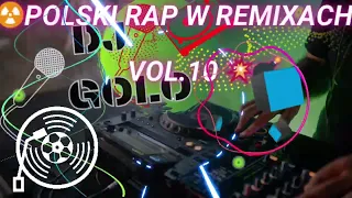 ☢☢JADĄ ŚWIRY !!!😻🔥POLSKI RAP W REMIXACH 🔥Najlepsza MUZYKA Do Auta🚗 Vol.10 💥SIERPIEŃ 2023💣DJ GOLO💣😍