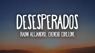 Rauw Alejandro, Chencho Corleone - Desesperados (Letra/Lyrics)