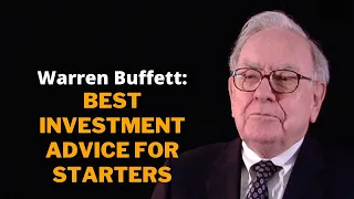 Warren Buffett: Best Investment Advice for starters