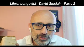 Libro: Longevità - David Sinclair. Parte 2