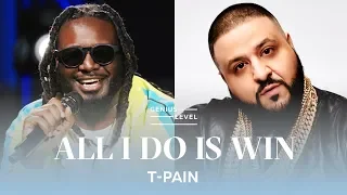 How T-Pain Wrote "All I Do Is Win" With DJ Khaled | Genius Level