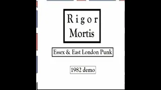 RIGOR MORTIS : 1982 Demo Essex & East London Punk : UK Punk Demos