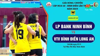 LIVE 🔴LP BANK NINH BÌNH - VTV BÌNH ĐIỀN LONG AN _ Trận CHUNG KẾT NỮ  - Giải BC Cúp Hoa Lư -Bình Điền