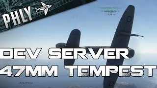 War Thunder -Tempest Mk V - 47mm Cannons- Dev Server 1.37- New Patch