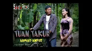 Tuan Takur | Lagu Ngapak Kebumen