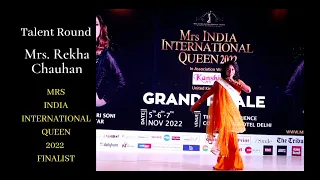 REKHA CHAUHAN - MRS INDIA INTERNATIONAL QUEEN 2022 FINALIST, TALENT ROUND