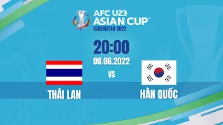 🔴 TRỰC TIẾP: U23 THÁI LAN - U23 HÀN QUỐC (BẢN CHÍNH THỨC) | LIVE AFC U23 ASIAN CUP 2022