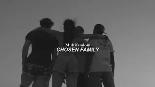 Multifandom | Chosen Family