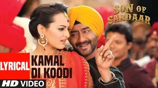 Tu Kamaal Di  Lyrical Video | Son Of Sardaar | Ajay Devgn, Sonakshi Sinha, Sanjay Dutt