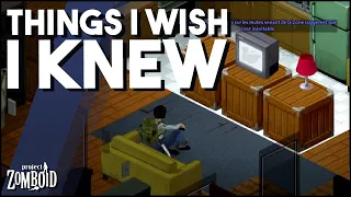 Things I Wish I Knew When I Started Project Zomboid! Tips And Tricks For New Players.