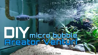 DIY Areator Venturi that produce fine micro bubbles [Tutorial]