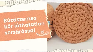 Búzaszemes kör láthatatlan sorzárással - Pólófonalazz velünk! - 65. rész