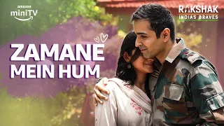 Zamane Mein Hum - Song Out Now | Kanika Mann & Varun Mitra | Rakshak | Amazon miniTV