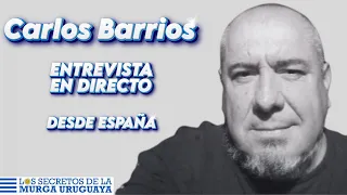 Carlos Barrios, Carnavalero Uruguayo, Entrevista en directo / Cosas de Rafa