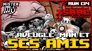 AVEUGLE MAN & SES AMIS | The Binding of Isaac : Repentance #134