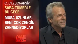 Musa Uzunlar: Büyük İskender'i Hiç Sevmeyenler Var - Saba Tümerle Bu Gece 01.09.2009