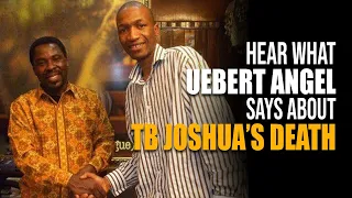 Hear What Uebert Angel Says About TB JOSHUA’s DEATH
