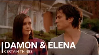 Damon & Elena | Certain Things | [+8x16]