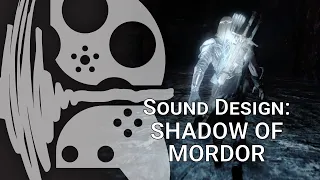 Sound Design Demo | Middle earth: Shadow of Mordor (Mission: The Warchief)