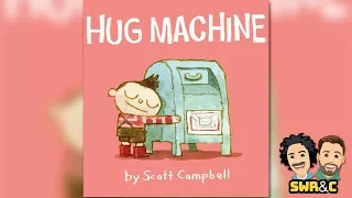 CHILDREN'S BOOK | Hug Machine By Scott Campbell | READ ALOUD