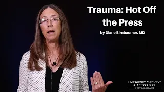 Trauma - Hot Off the Press | The 2020 EM & Acute Care Course
