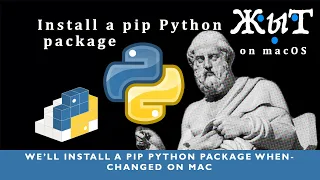 how to install pip package on macos (when-changed)