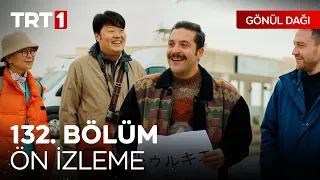 Gönül Dağı 132. Bölüm Ön İzleme | Ramazan ile Veysel, Japon misafirleri karşılıyor! 😅