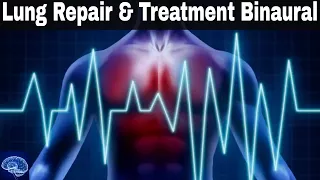 EXTREMELY POWERFUL ! Lung Repair and Treatment with Binaural Beats + Meditation Healing Music #IV14