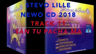 STEVO LILLE NEW CD 2018 TRACK 11 SAN TU PACHA MA KHANGERY  ALEX PARIS