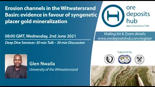 ODH 86:Erosion channels in the Witwatersrand Basin: evidence for syngenetic placer Au - Glen Nwaila