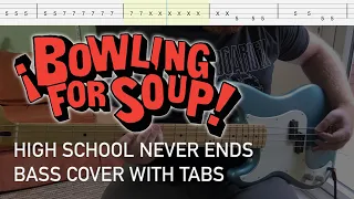 Bowling For Soup - High School Never Ends (Bass Cover with Tabs)