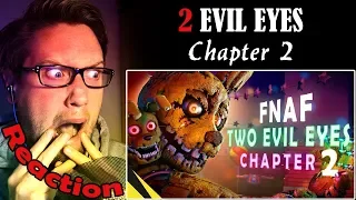 [SFM] Two Evil Eyes: Chapter 2 - Five Nights at Freddy's REACTION! | HE ACTUALLY DID IT! |