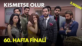 Kısmetse Olur 60. Hafta Finali - Full Bölüm