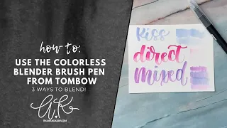 How to use Tombow Colorless Blender Pens for hand lettering