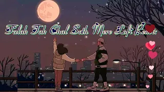 Falak Tak Chal Sath Mere Lofi Remix Song||Lofi Remix Song