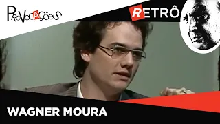 Provocações | Wagner Moura | 2008