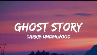 Carrie Underwood - Ghost Story (lyrics)