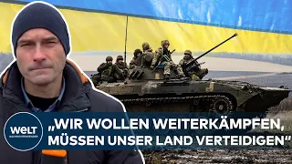 UKRAINE-KRIEG: „Das Wort AUFGEBEN gibt es hier im ukrainischen nicht mehr - überspitzt gesagt“