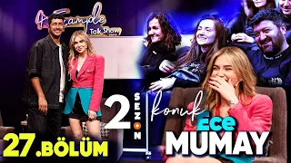 4 Example Talk Show 2. Sezon 27. Bölüm | Konuk: Ece Mumay @EceMumay