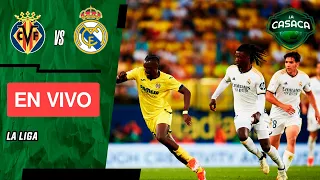 🚨 VILLARREAL vs REAL MADRID EN VIVO 🔥 LA LIGA