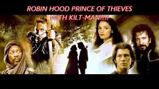 ROBIN HOOD PRINCE OF THIEVES REVIEW WITH KILT-MAN!!!!