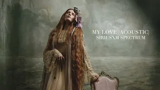 My Love (Acoustic) | Florence + the Machine for SiriusXM Spectrum Sessions